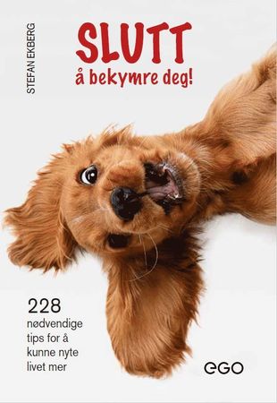 Slutt å bekymre deg!