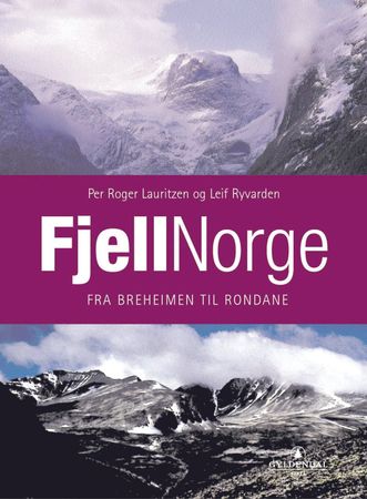 Fjellnorge. 2. Fra Breheimen til Rondane