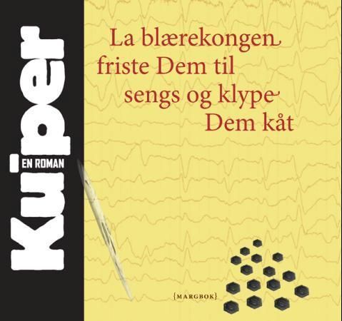 La blærekongen friste Dem til sengs og klype Dem kåt