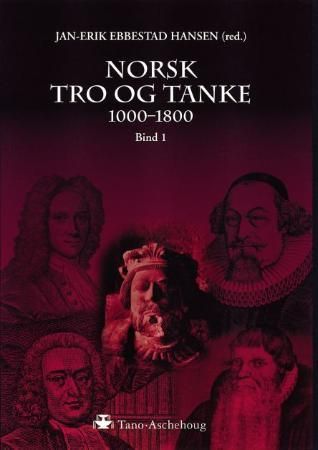Norsk tro og tanke. Bind 1. 1000-1800