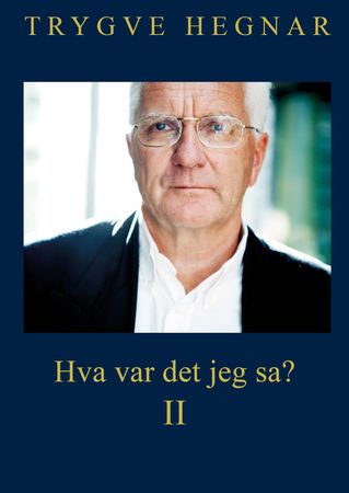 Hva var det jeg sa?. II