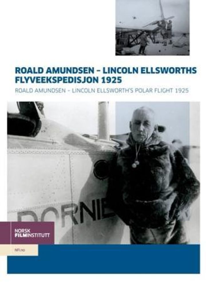 Roald Amundsen - Lincoln Ellsworths flyveekspedisjon 1925