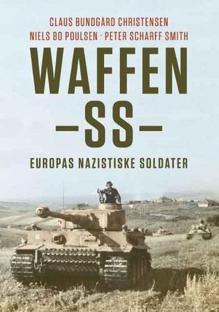 Waffen-SS : Europas nazistiske soldater