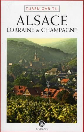 Turen går til Alsace, Lorraine & Champagne