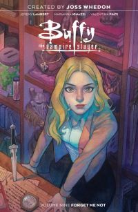 Buffy the vampire slayer. Volume nine. Forget me not