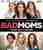 Bad moms