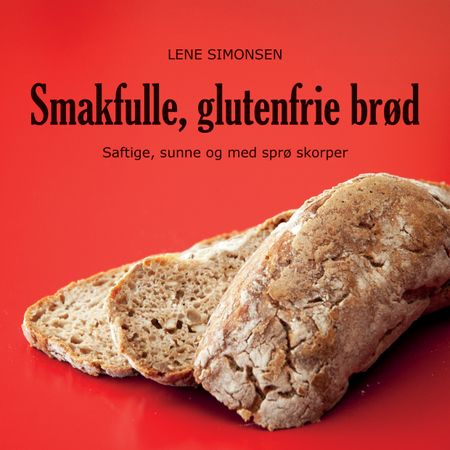 Smakfulle, glutenfrie brød