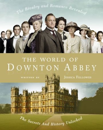 The world of Downton Abbey