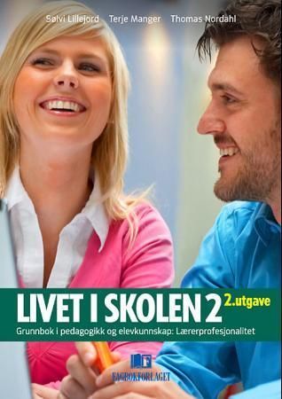 Livet i skolen. 2. Lærerprofesjonalitet