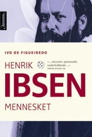 Henrik Ibsen. Bind 1. Mennesket