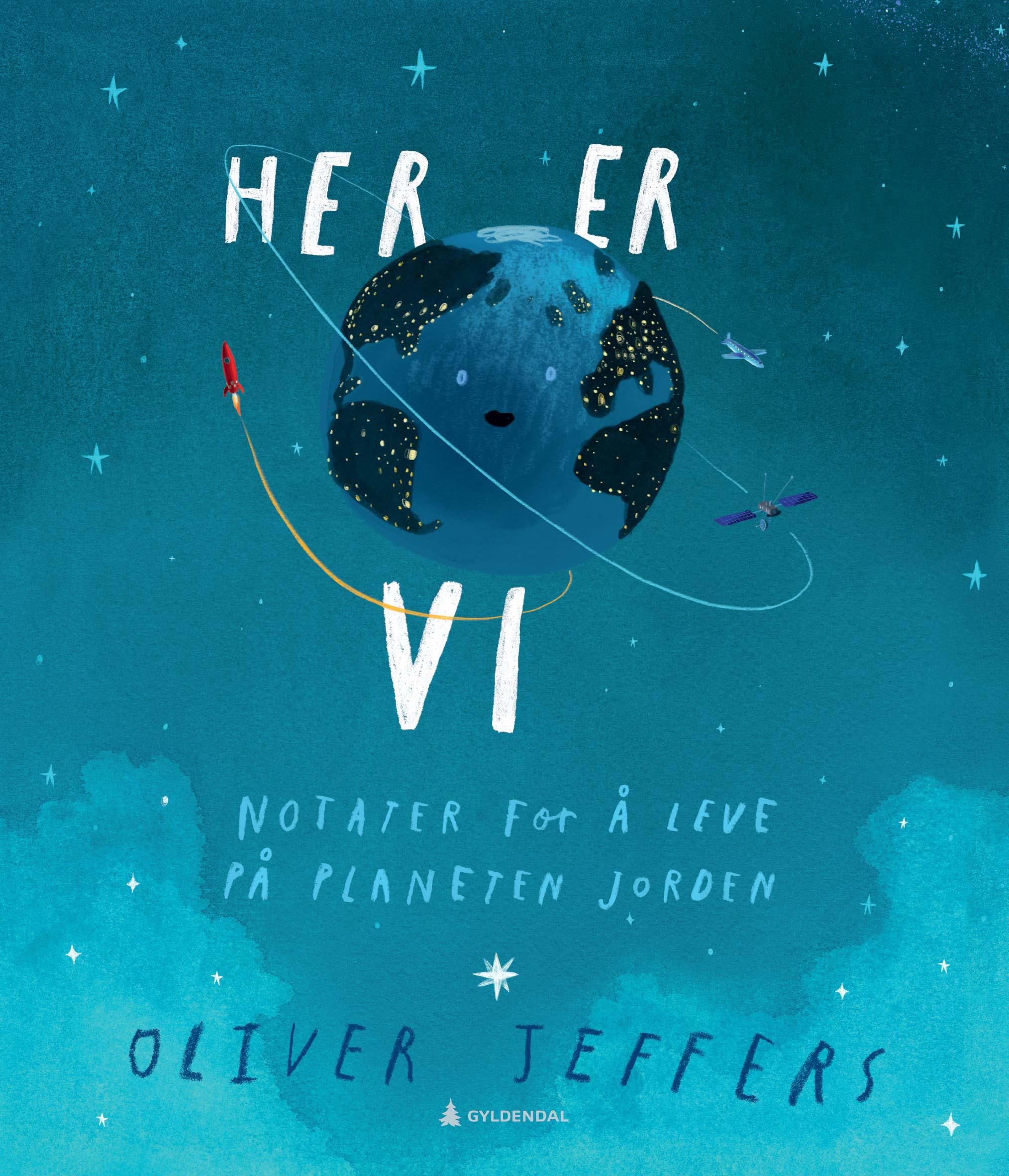 Here we are : notes for living on planet Earth