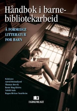 Håndbok i barnebibliotekarbeid
