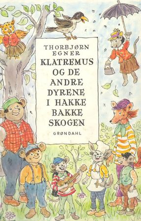 Klatremus og de andre dyrene i Hakkebakkeskogen