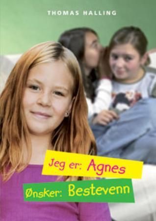 Finnes: Agnes, önskas: bästis