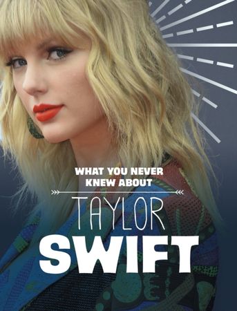 What you never knew about Taylor Swift