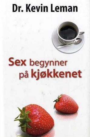 Sex begins in the kitchen