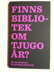 Finns bibliotek om tjugo år?