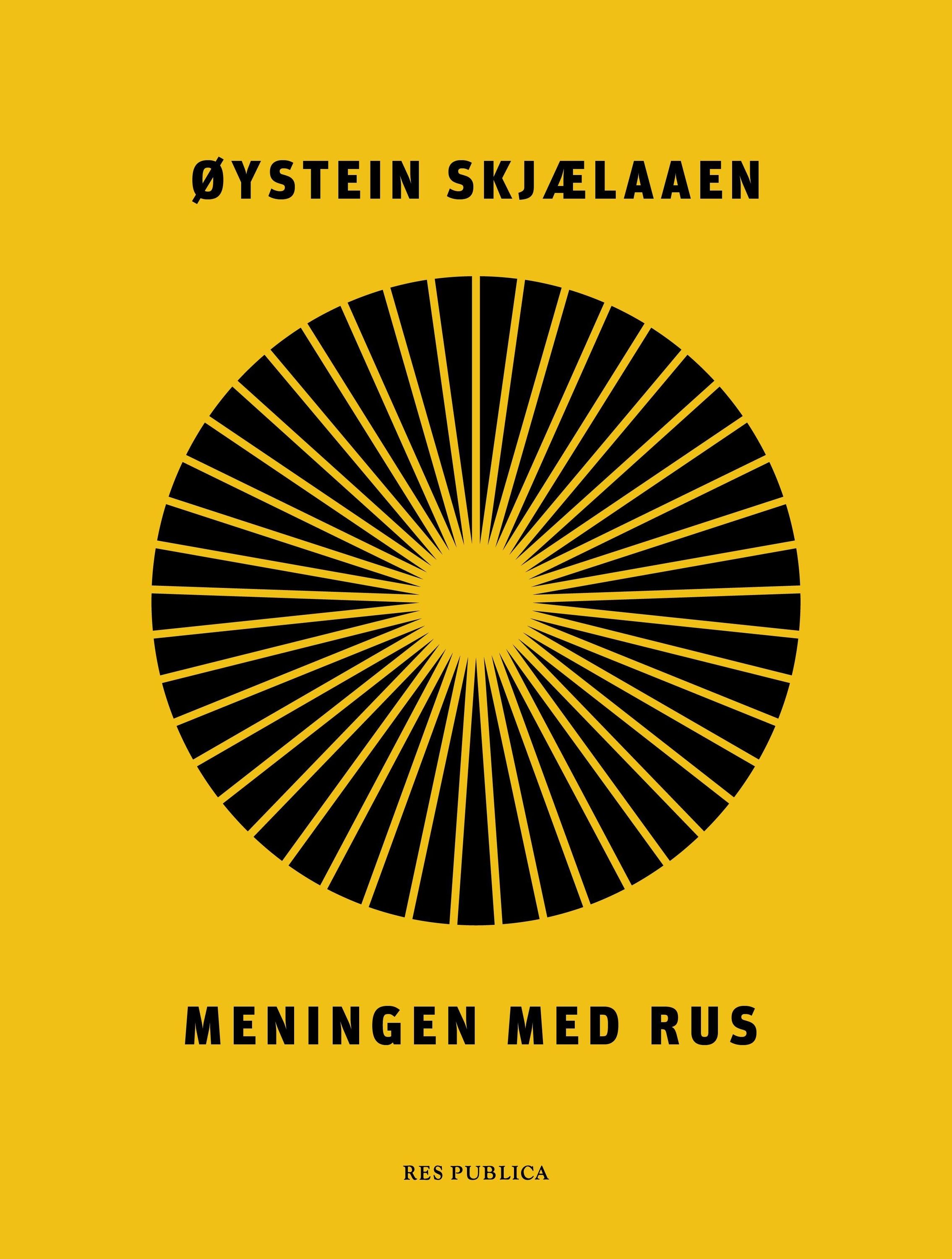 Meningen med rus