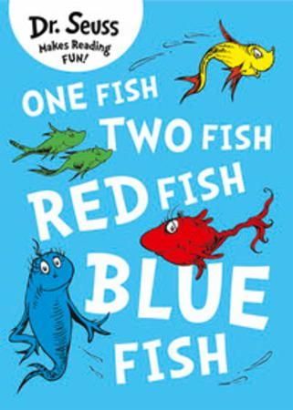 One fish, two fish, red fish, blue fish
